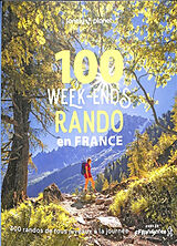 Broché 100 week-ends rando en France : 300 randos de tous niveaux à la journée de Lonely Planet