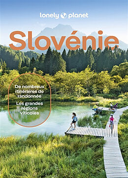 Broché Slovénie : de nombreux itinéraires de randonnée, les grandes régions viticoles de 