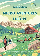 Broschiert Micro-aventures en Europe : 50 idées pour découvrir le continent en mode actif, sur terre, dans les airs ou sur l'eau von 