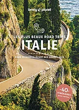 Broschiert Italie : les plus beaux road trips en Italie : pour voyager à l'écart des grands axes, 40 itinéraires avec cartes von 