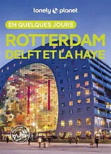 Broschiert Rotterdam, Delft et La Haye en quelques jours von 
