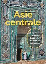 Broschiert Asie centrale : Kazakhstan, Kirghizistan, Ouzbékistan, Tadjikistan, Turkménistan von 