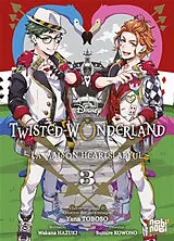 Broschiert Twisted-Wonderland : la maison Heartslabyul. Vol. 3 von Wakana; Kowono, Sumire Hazuki