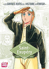 Broché Saint-Exupéry : 1900-1944 de Tetsuya; Hiramatsu, Osamu Kurosawa