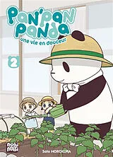 Broschiert Pan'Pan panda : une vie en douceur. Vol. 2 von Sato Horokura