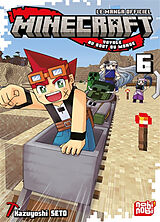 Broschiert Minecraft, le manga officiel : voyage au bout du monde. Vol. 6 von Kazuyoshi Seto