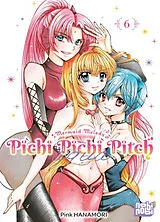 Broschiert Pichi Pichi Pitch aqua : mermaid melody. Vol. 6 von Pinku Hanamori