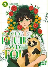 Broschiert Sous la pluie avec toi. Vol. 5 von Ko Nikaido