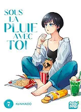 Broschiert Sous la pluie avec toi. Vol. 7 von Ko Nikaido
