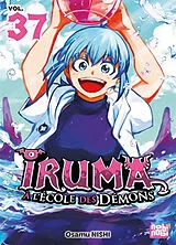 Broschiert Iruma à l'école des démons. Vol. 37 von Nishi-o+nishi-o