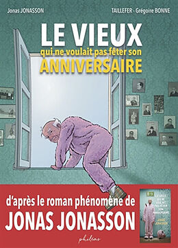 Broché Le vieux qui ne voulait pas fêter son anniversaire de Guillaume; Bonne, Grégoire Levacher