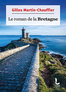 Broché Le roman de la Bretagne de Gilles Martin-Chauffier