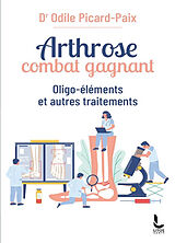 Broschiert Arthrose, combat gagnant : oligo-éléments et autres traitements von Odile Picard-Paix