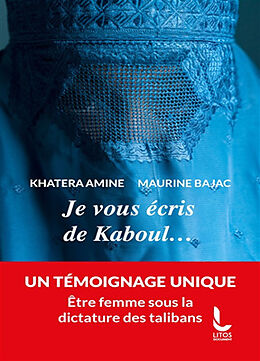 Broché Je vous écris de Kaboul... de Khatera; Bajac, Maurine Amine