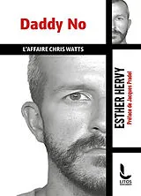 Broschiert Daddy No : l'affaire Chris Watts von Esther Hervy