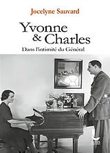 Broschiert Yvonne & Charles : dans l'intimité du général von Jocelyne Sauvard