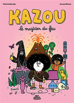 Broché Kazou, le magicien du feu de Berreby-p+boutin-a