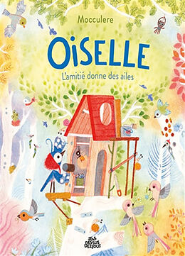 Broché Oiselle : l'amitié donne des ailes de Mocculere-n