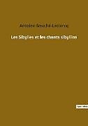 Couverture cartonnée Les Sibylles et les chants sibyllins de Antoine Bouché-Leclercq