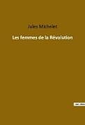 Couverture cartonnée Les femmes de la Révolution de Jules Michelet