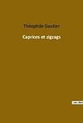 Couverture cartonnée Caprices et zigzags de Théophile Gautier