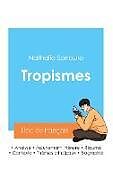 Couverture cartonnée Réussir son Bac de français 2024 : Analyse de Tropismes de Nathalie Sarraute de Nathalie Sarraute