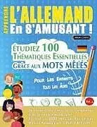 Kartonierter Einband APPRENDRE L'ALLEMAND EN S'AMUSANT - POUR LES ENFANTS von Linguas Classics