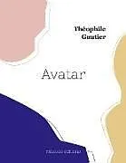 Kartonierter Einband (Kt) Avatar von Théophile Gautier