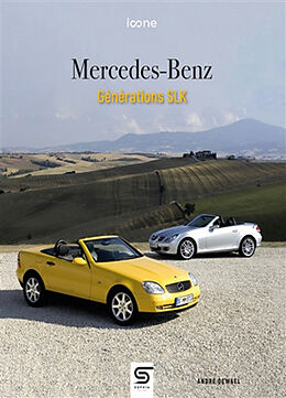 Broché Mercedes-Benz : générations SLK de André Dewael