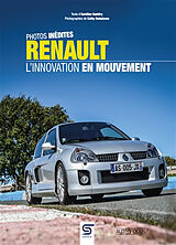 Broché Renault : l'innovation en mouvement : photos inédites de Aurélien; Dubuisson, Cathy Gueldry