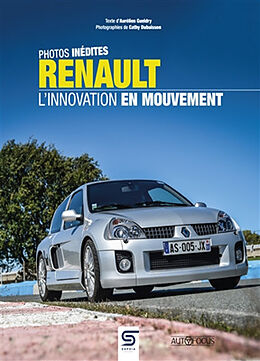 Broché Renault : l'innovation en mouvement : photos inédites de Aurélien; Dubuisson, Cathy Gueldry