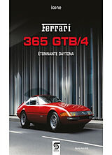 Broché Ferrari 365 GTB-4 : étonnante Daytona de Pierre Philippe