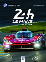 Broschiert 24h le Mans 94e Edition : Le Livre Officiel 2026 von Thibaut;teissedre, Jean-Marc Villemant