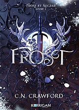 Broché Frost et Nectar. Vol. 1. Frost de C.N. Crawford
