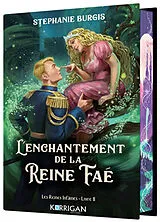 Broschiert Les reines infâmes. Vol. 2. L'enchantement de la reine faé von Stephanie Burgis