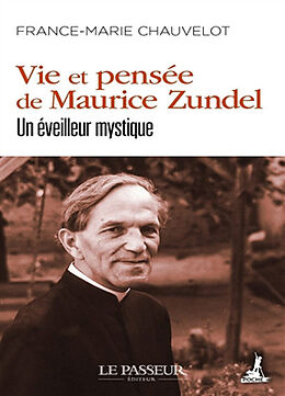 Broché Vie et pensée de Maurice Zundel : un éveilleur mystique de Marie-France Chauvelot