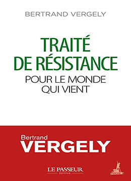 Broché Traité de résistance pour le monde qui vient de Bertrand Vergely