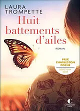 Broschiert Huit battements d'ailes von Laura Trompette