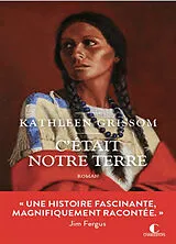 Broschiert C'était notre terre von Kathleen Grissom