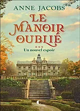 Broschiert Le manoir oublié. Vol. 3. Un nouvel espoir von Anne Jacobs