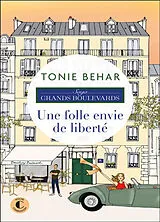 Broschiert Saga Grands boulevards. Une folle envie de liberté von Tonie Behar