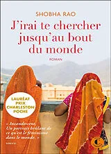 Broschiert J'irai te chercher jusqu'au bout du monde von Shobha Rao