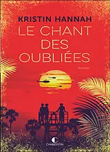 Broschiert Le chant des oubliées von Kristin Hannah