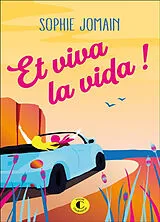 Broschiert Et viva la vida ! von Sophie Jomain