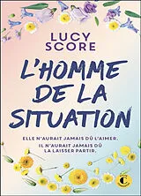 Broschiert L'homme de la situation von Lucy Score