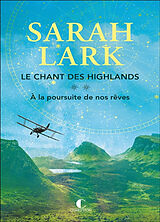 Broschiert Le chant des Highlands. Vol. 2. A la poursuite de nos rêves von Sarah Lark