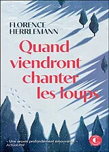 Broschiert Quand viendront chanter les loups von Florence Herrlemann