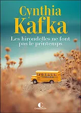 Broschiert Les hirondelles ne font pas le printemps von Cynthia Kafka