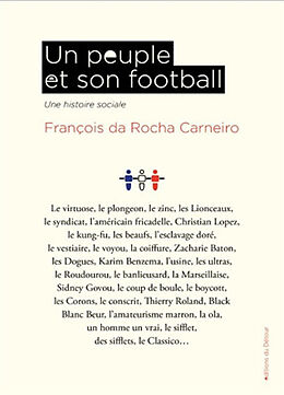 Broché Un peuple et son football : une histoire sociale de François Da Rocha Carneiro