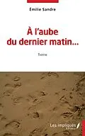 E-Book (pdf) l'aube du dernier matin von Sandre